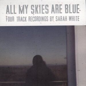 Sarah White - All My Skies Are Blue  CD